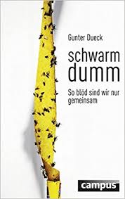 Gunter Dueck Buch Schwarmdumm