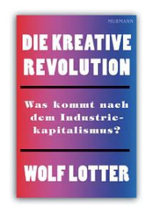 Wolf Lotter Kreative Revolution